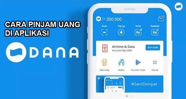 Limit Hingga Rp10 Juta, Begini Cara Pinjam Uang Lewat DANA, Bisa Tanpa KTP