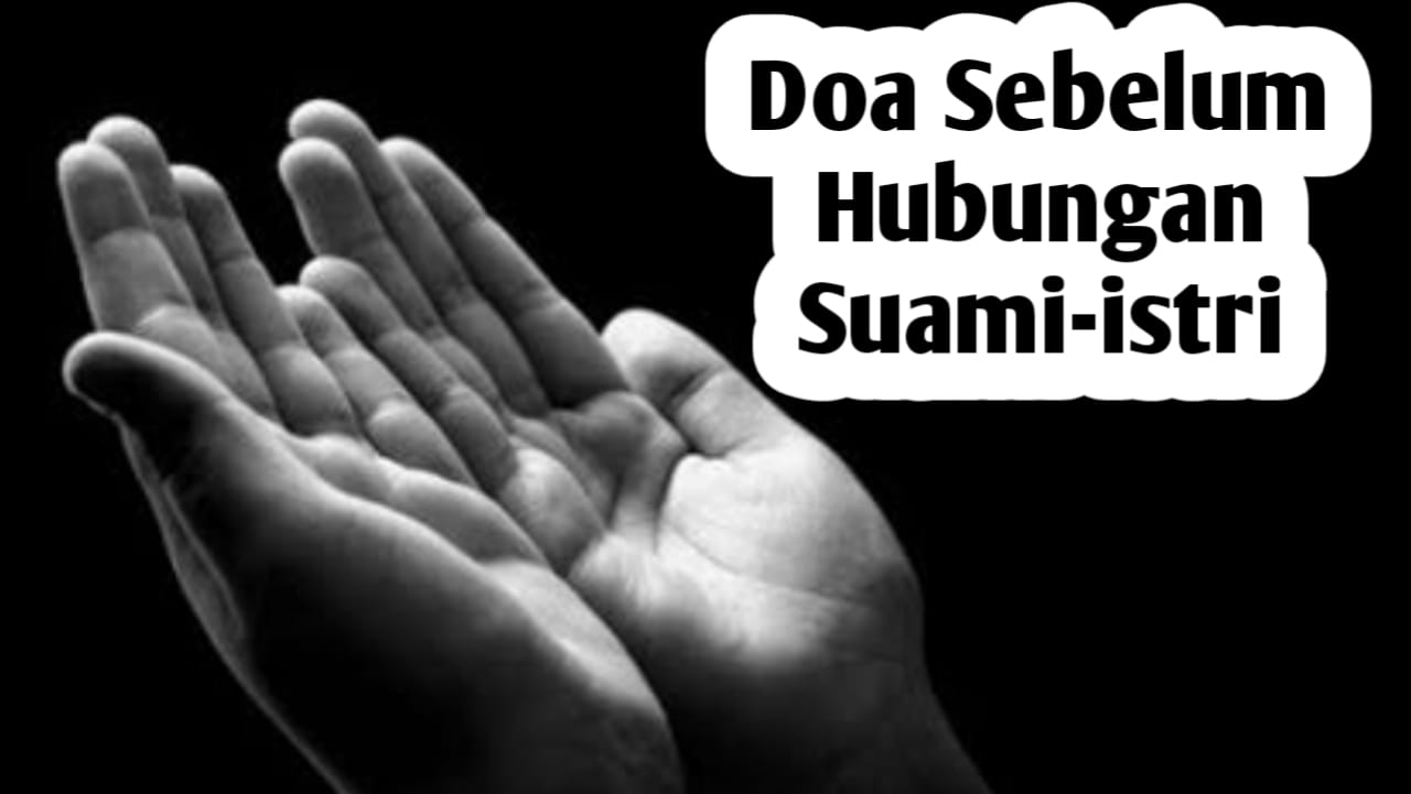 Agar Tahan Lama di Ranjang Sesuai Sunnah, Suami Bisa Amalkan Doa Ini Sebelum Berhubungan dengan Istri