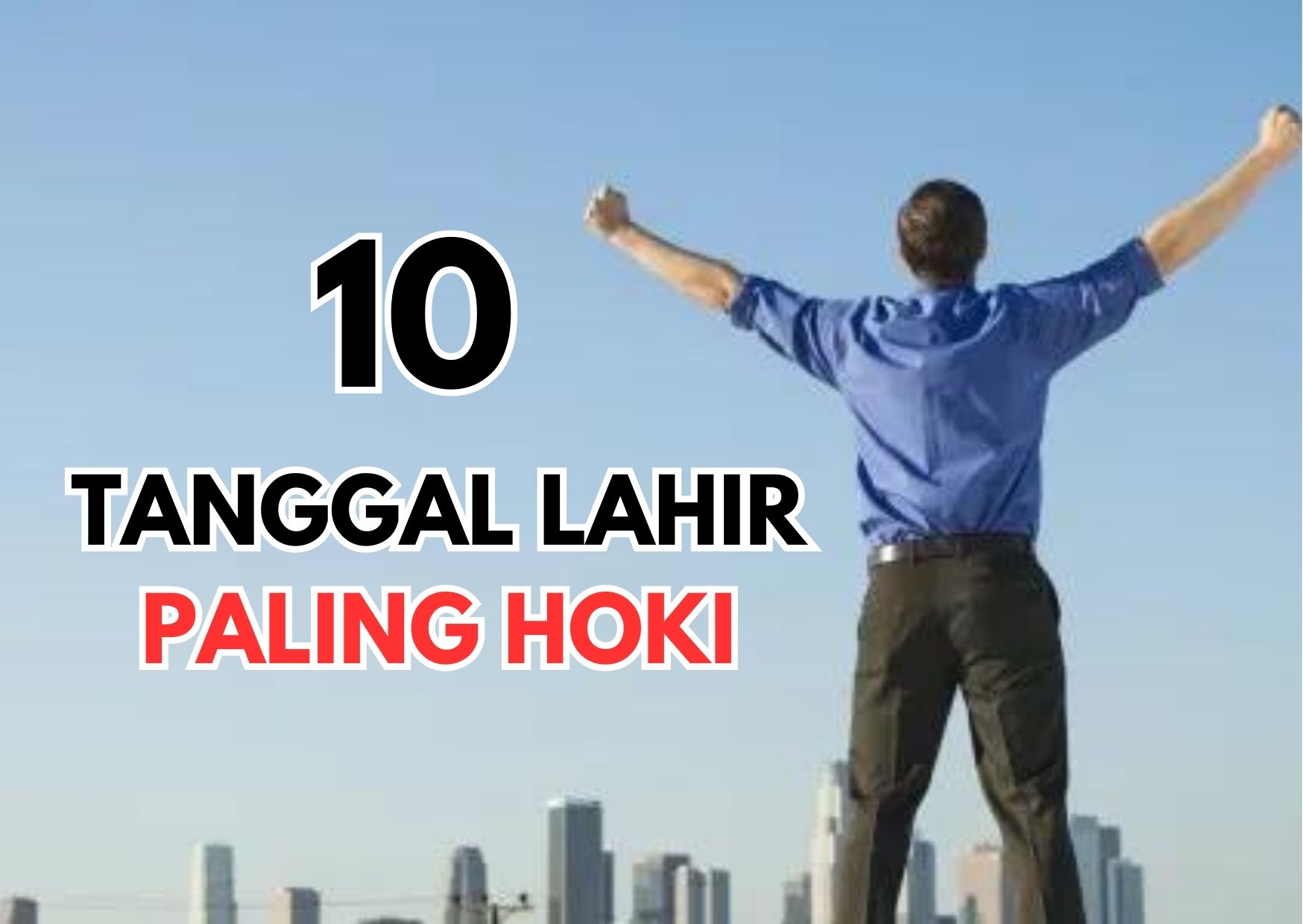 10 Tanggal Lahir Paling Hoki dan Sukses, Ada yang Dapat Bonus Besar 