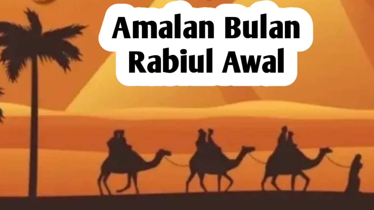 Keutamaan Bulan Rabiul Awal, Berikut Amalan-Amalan yang Dianjurkan