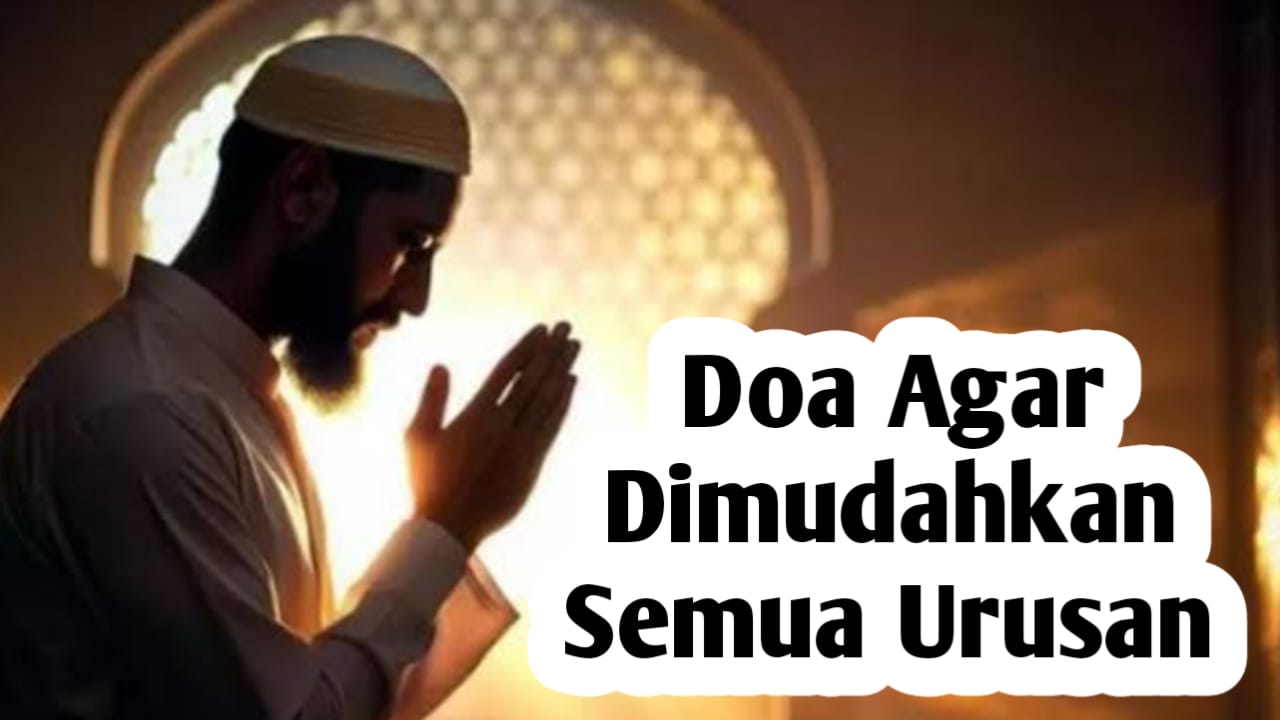 Ingin Semua Urusan Dimudahkan, Amalkan Doa Nabi Musa Berikut