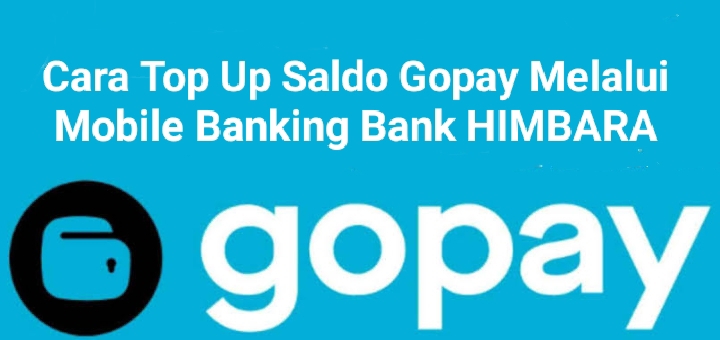 Cara Top Up Saldo GoPay Lewat Mobile Banking Perbankan Himbara