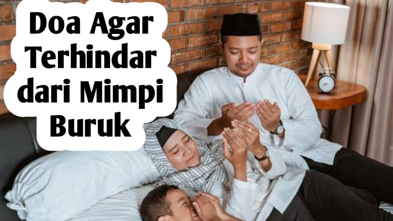 Doa Sebelum Tidur, Agar Terhindar dari Mimpi Buruk