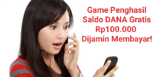 Mainkan Game Ini, Saldo DANA Gratis Rp100 Ribu Pasti Jadi Milik Kamu