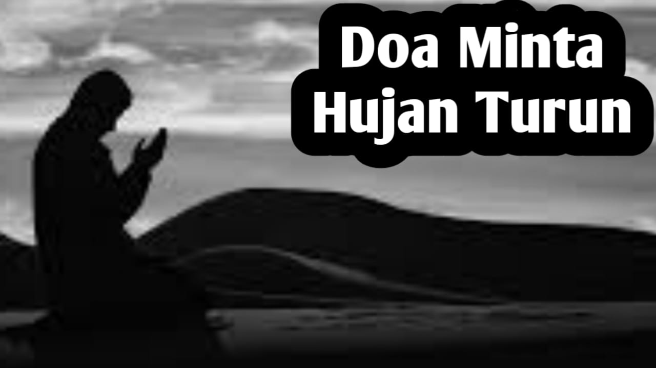 Ingin Hujan Turun, Panjatkan Doa Rasulullah SAW Berikut Ini