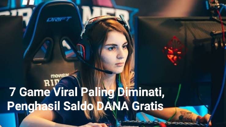 7 Game Penghasil Saldo DANA Gratis Terbaru Yang Paling Diminati