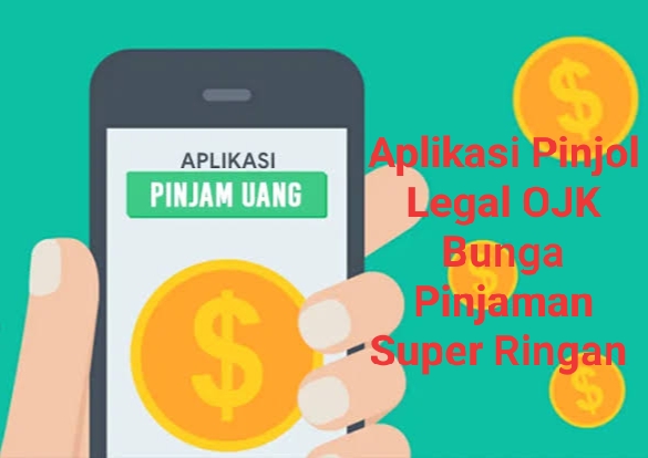 Pengen Tahu Pinjol Legal OJK Yang Bisa Berikan Bunga Pinjaman Super Ringan, Simak Ini Daftarnya!