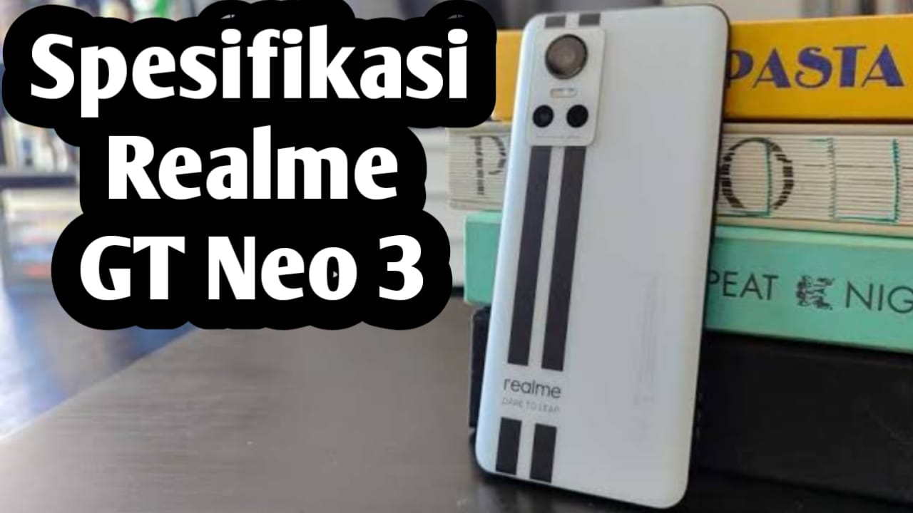 Hadir dengan NFC dan 9 Pita Jaringan 5G, Ini Spesifikasi dan Harga HP Realme GT Neo 3