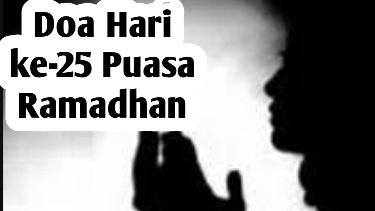 Doa Hari ke-25 Puasa Ramadhan, Agar Istiqomah Mengikuti Sunnah Rasulullah SAW