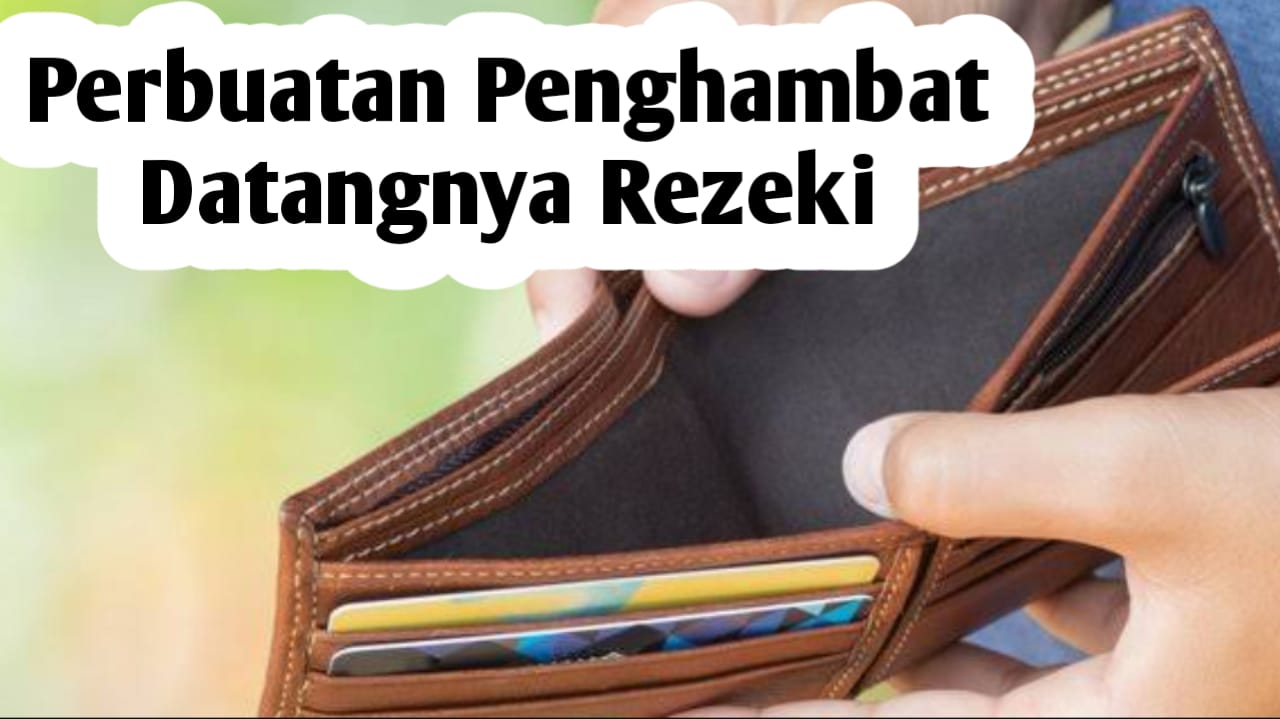 5 Perbuatan yang Jadi Penghambat Datangnya Rezeki, Jangan Dianggap Sepele