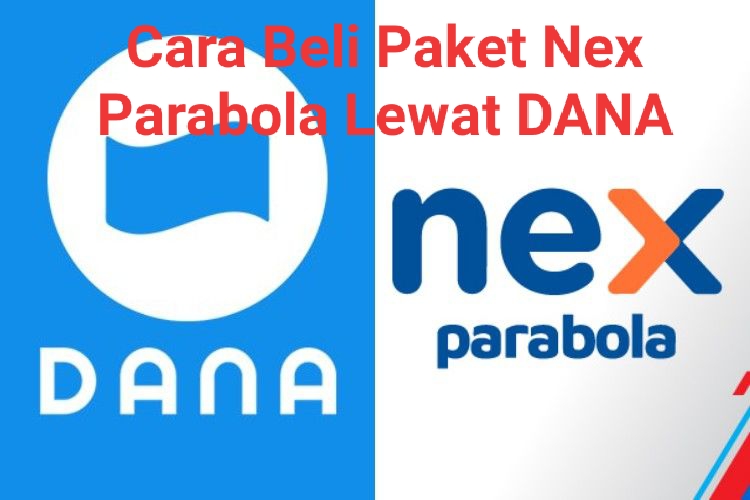 Mau Beli Paket Nex Parabola Lewat Aplikasi DANA? Bisa Kok, Begini Caranya