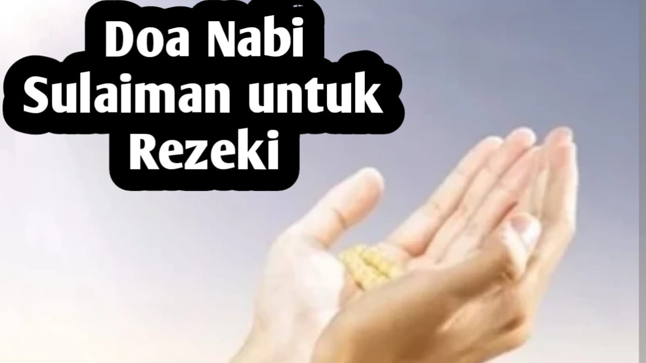 4 Doa dari Nabi Sulaiman AS, Amalkan Agar Dibukakan Pintu Rezeki dan Kekayaan