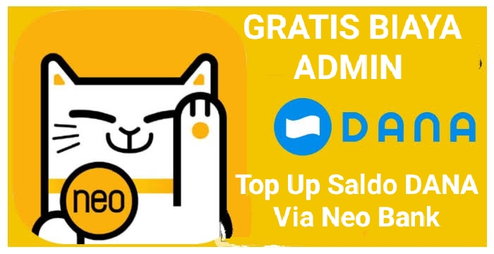 Gratis Biaya Admin, Begini Cara Praktis Top Up Saldo DANA Via Neo Bank