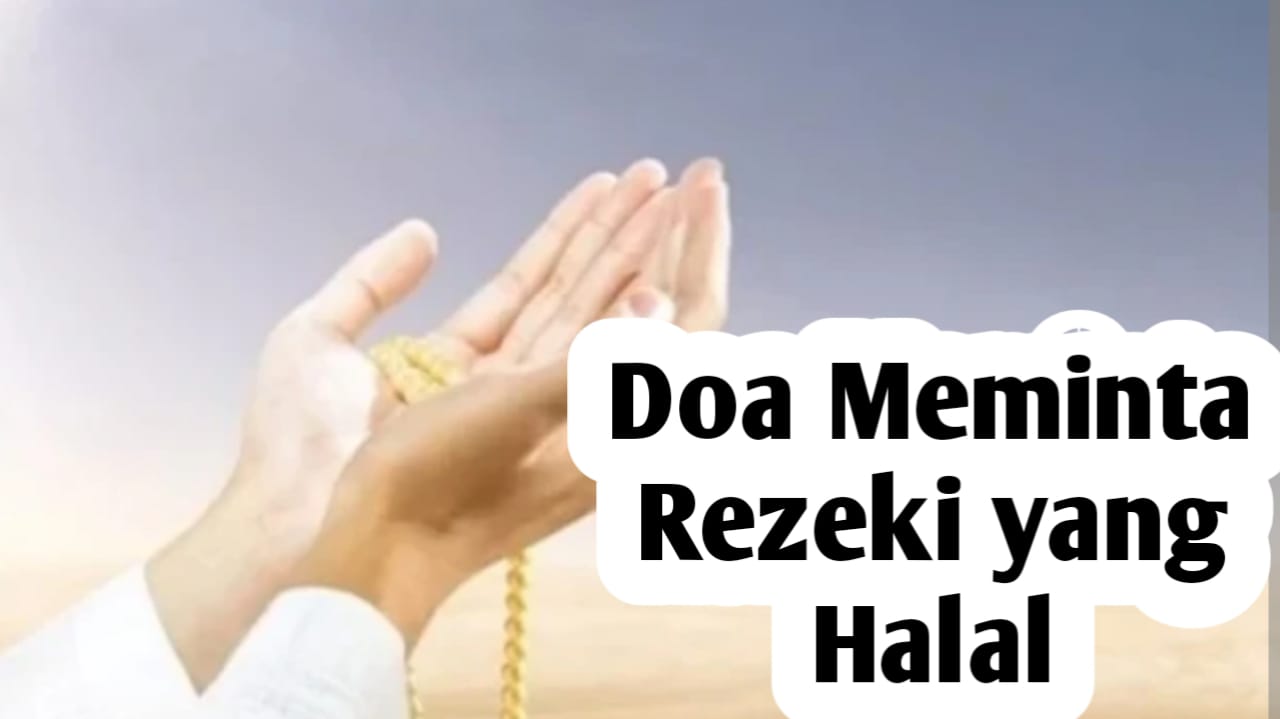 Doa Minta Rezeki yang Halal, Amalkan Agar Diberi Allah Kemudahan dan Kelancaran