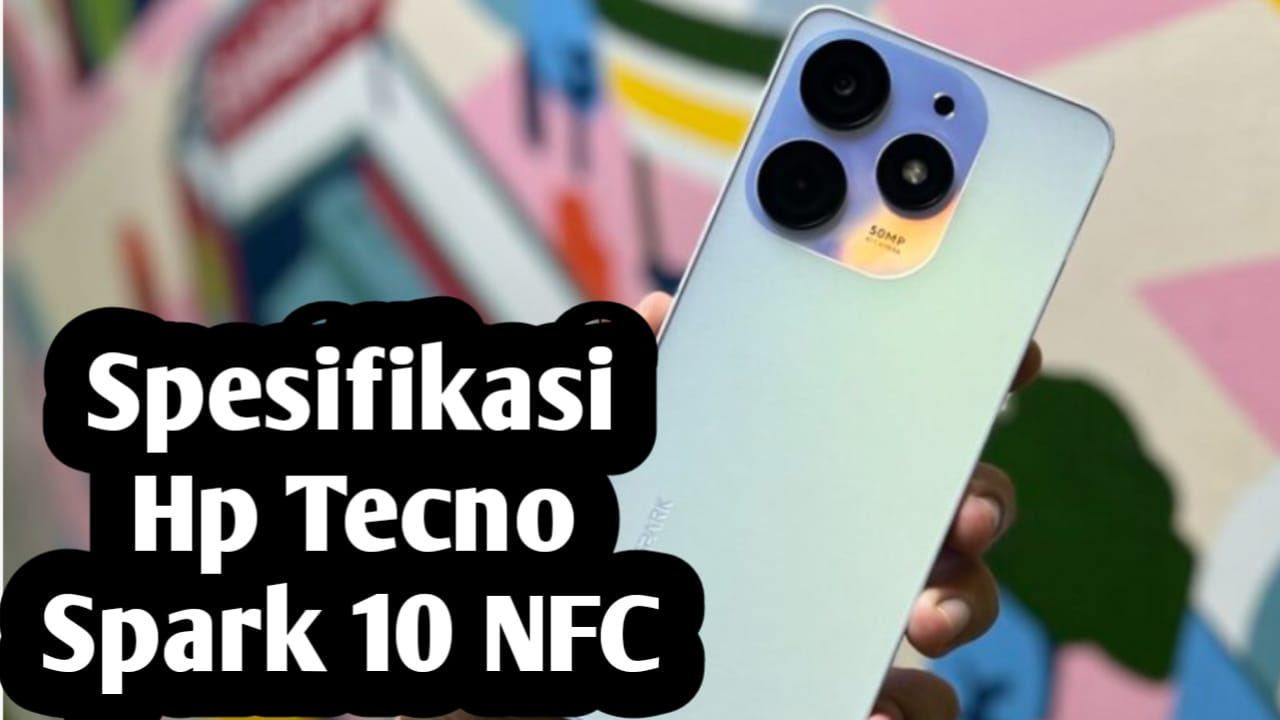 Hanya Rp 1 Jutaan, HP Tecno Spark 10 NFC Dilengkapi Sensor Keamanan Cepat dan Ada Face Unlock