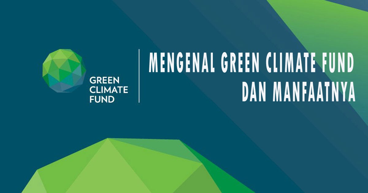 Pemprov Bengkulu Mendapatkan Dana Sebesar USD 757.255 dari Green Climate Fund