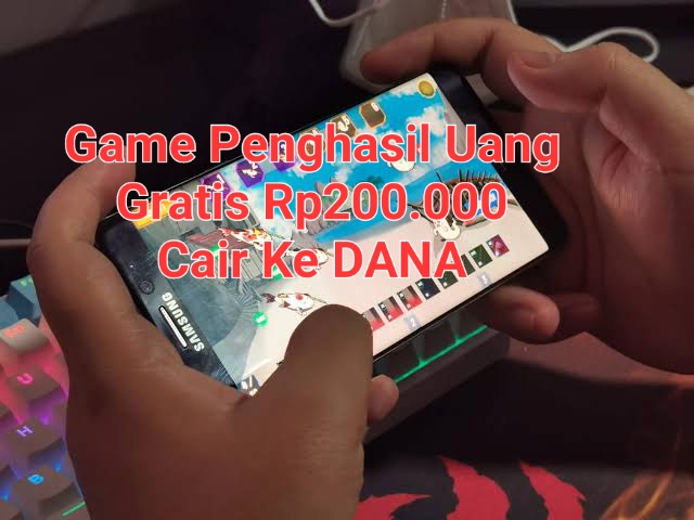 Cocok Nih Buat Kamu! Game Penghasil Uang Gratis Rp200.000 Cair Ke DANA, Mainnya Gampang