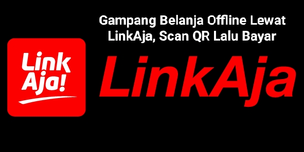 Bayar Belanjaan Offline Lewat LinkAja, Mudah dan Praktis Dengan Scan Kode QR