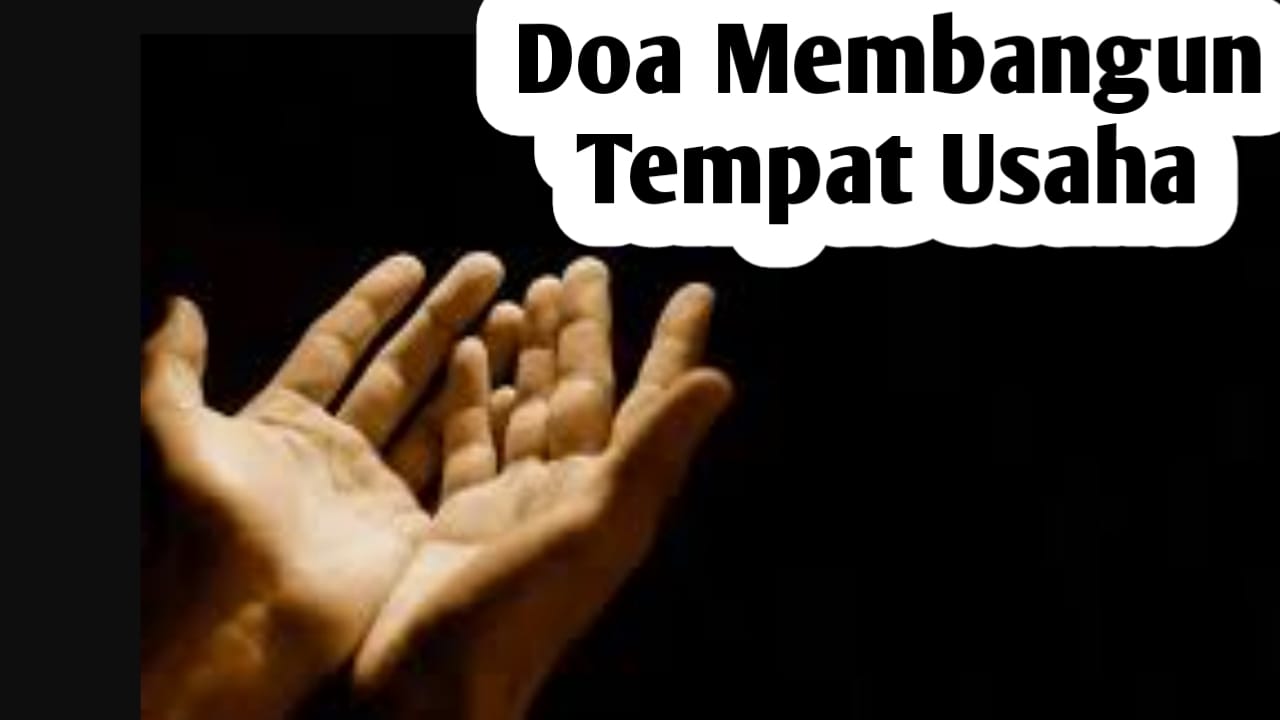 Doa Agar Bisnis Berkah dan Sukses, Amalkan Saat Membangun Tempat Bisnis