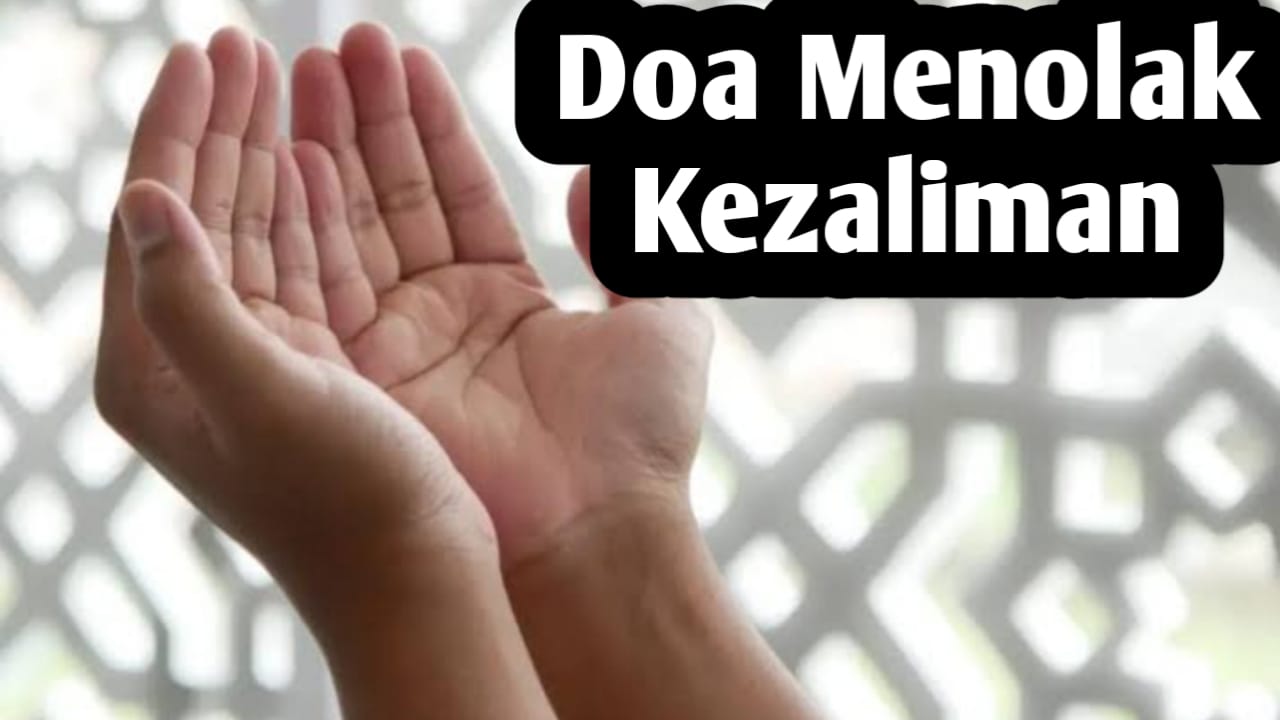 Doa Untuk Menolak Kezaliman, Amalkan Agar Mendapatkan Keadilan