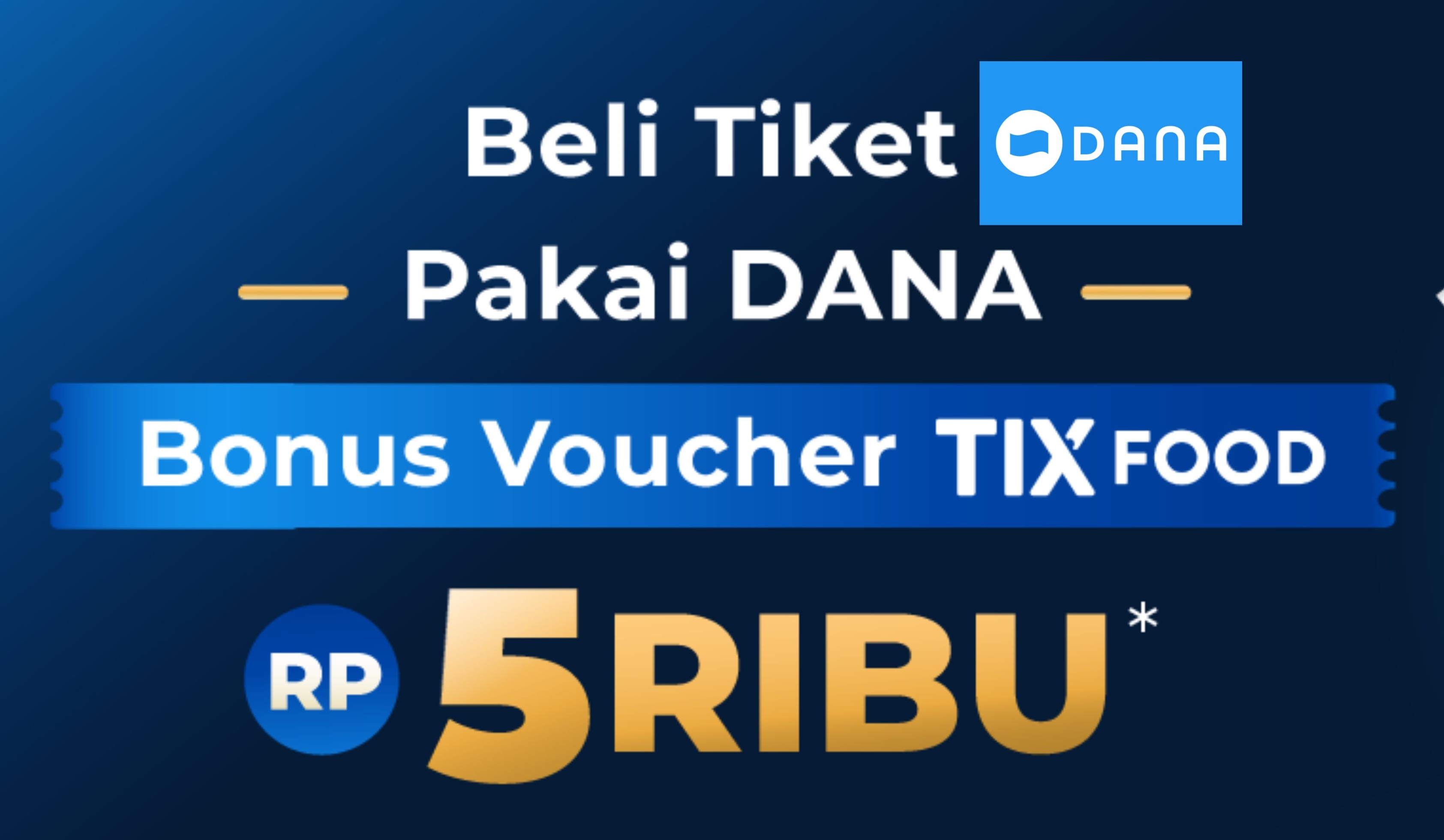 Dapatkan Voucher TIX Food Rp. 5000 Lewat Beli Tiket Pakai DANA 