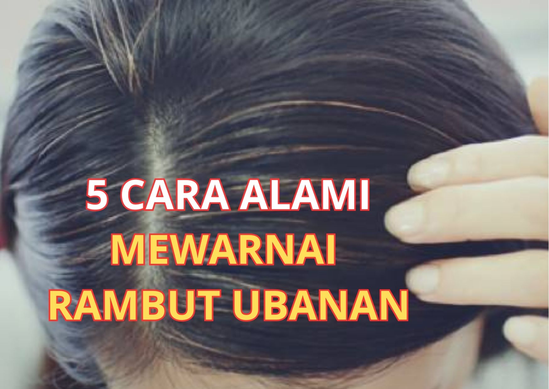 5 Cara Alami Mewarnai Rambut Ubanan, Hemat dan Sehat