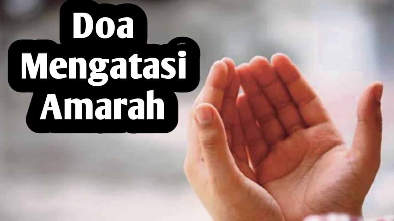 Ingin Mengatasi Amarah yang Sedang Bergejolak, Baca Doa yang Diajarkan Rasulullah SAW Berikut