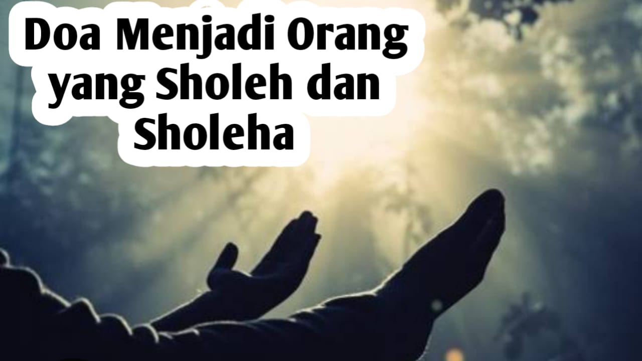 Ingin Menjadi Orang yang Sholeh dan Sholeha, Amalkan Doa Nabi Ibrahim AS Berikut