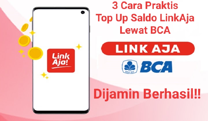 3 Cara Praktis Top Up Saldo LinkAja Lewat BCA