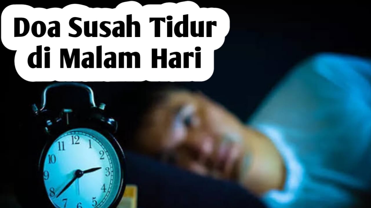 Saat Susah Tidur di Malam Hari, Amalkan Doa yang Diajarkan Rasulullah SAW Berikut