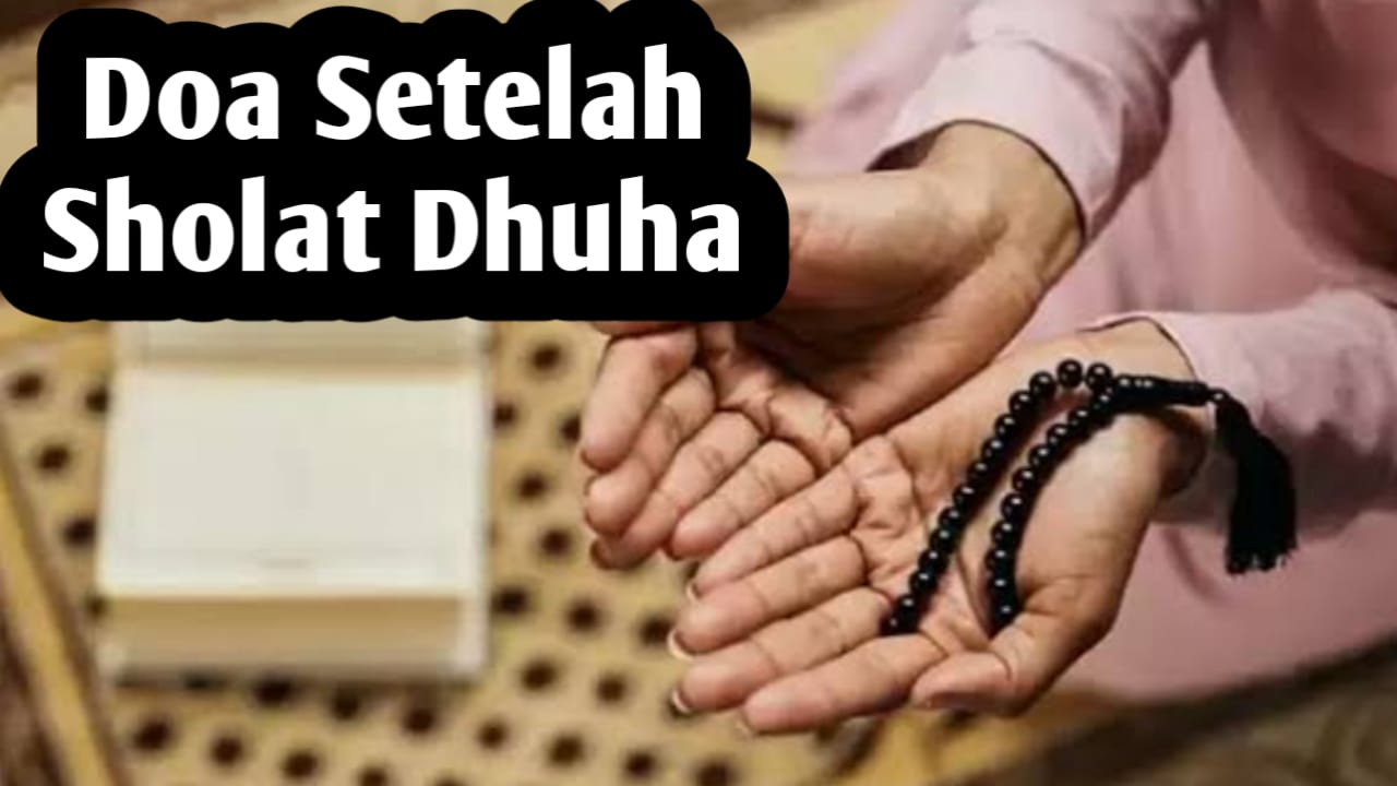 Amalkan 5 Doa Ini Setelah Sholat Dhuha, Bila Ingin Semua Hajat Dikabulkan