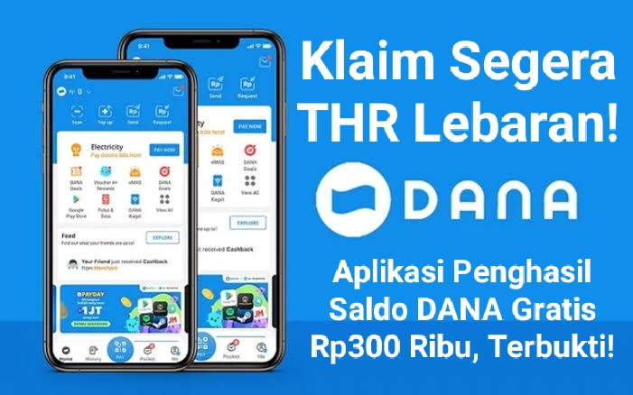 Melalui Aplikasi Penghasil Uang Ini, Klaim THR Lebaran Rp300 Ribu Berupa Saldo DANA Gratis, Terbukti Membayar!