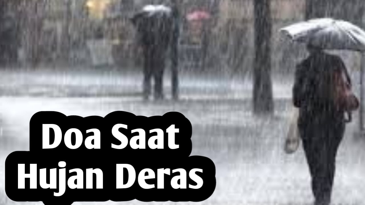 Saat Hujan Deras, Amalkan Doa Berikut, Agar Hujan Segera Berhenti