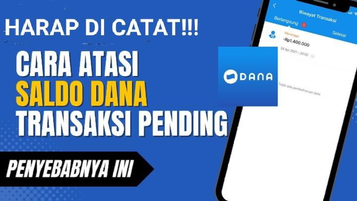 Cara Mengatasi Transfer Saldo DANA Pending, Harap di Ingat Ini Penyebabnya