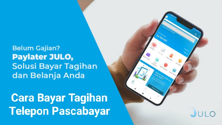 Nikmati 3 Keuntungan Bayar Tagihan Telepon Pascabayar Lewat JULO Paylater, Gampang Banget Caranya