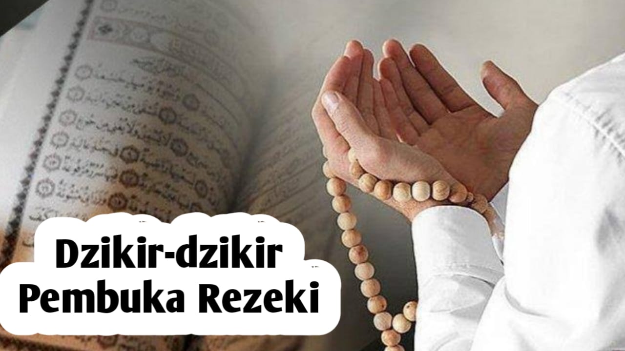 Amalan Dzikir Pembuka Rezeki, Amalkan Setiap Hari, Insya Allah Mustajab