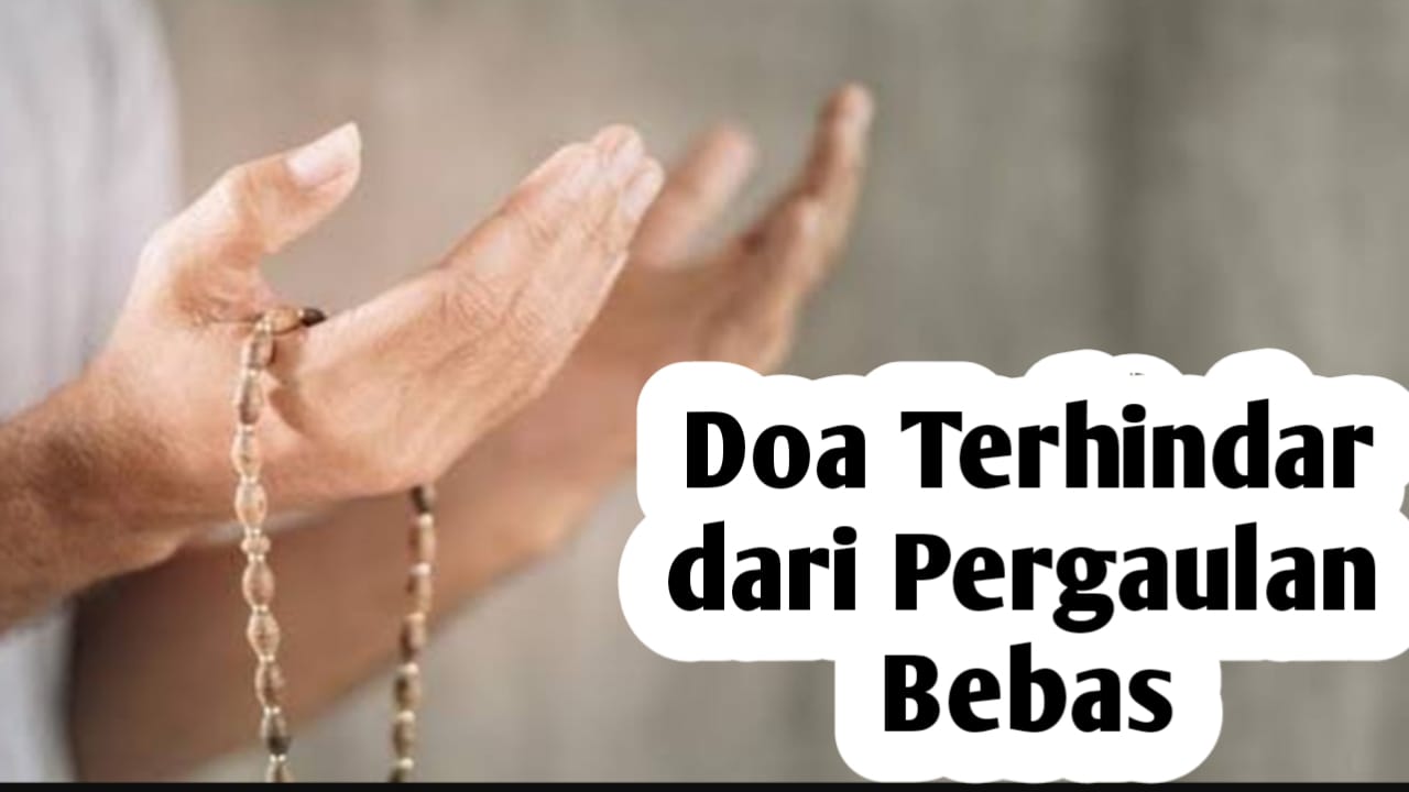 Agar Tak Terjerumus dalam Pergaulan Bebas, Amalkan Doa Terhindar dari Pergaulan Buruk Berikut