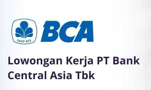 Bank BCA Buka Lowongan Kerja, Ini Posisinya