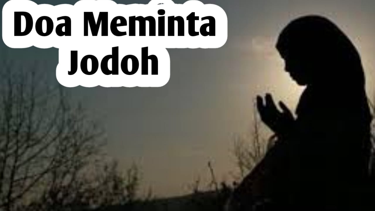 Ingin Menjemput Cinta Sejati, Amalkan Doa Meminta Jodoh Terbaik Berikut