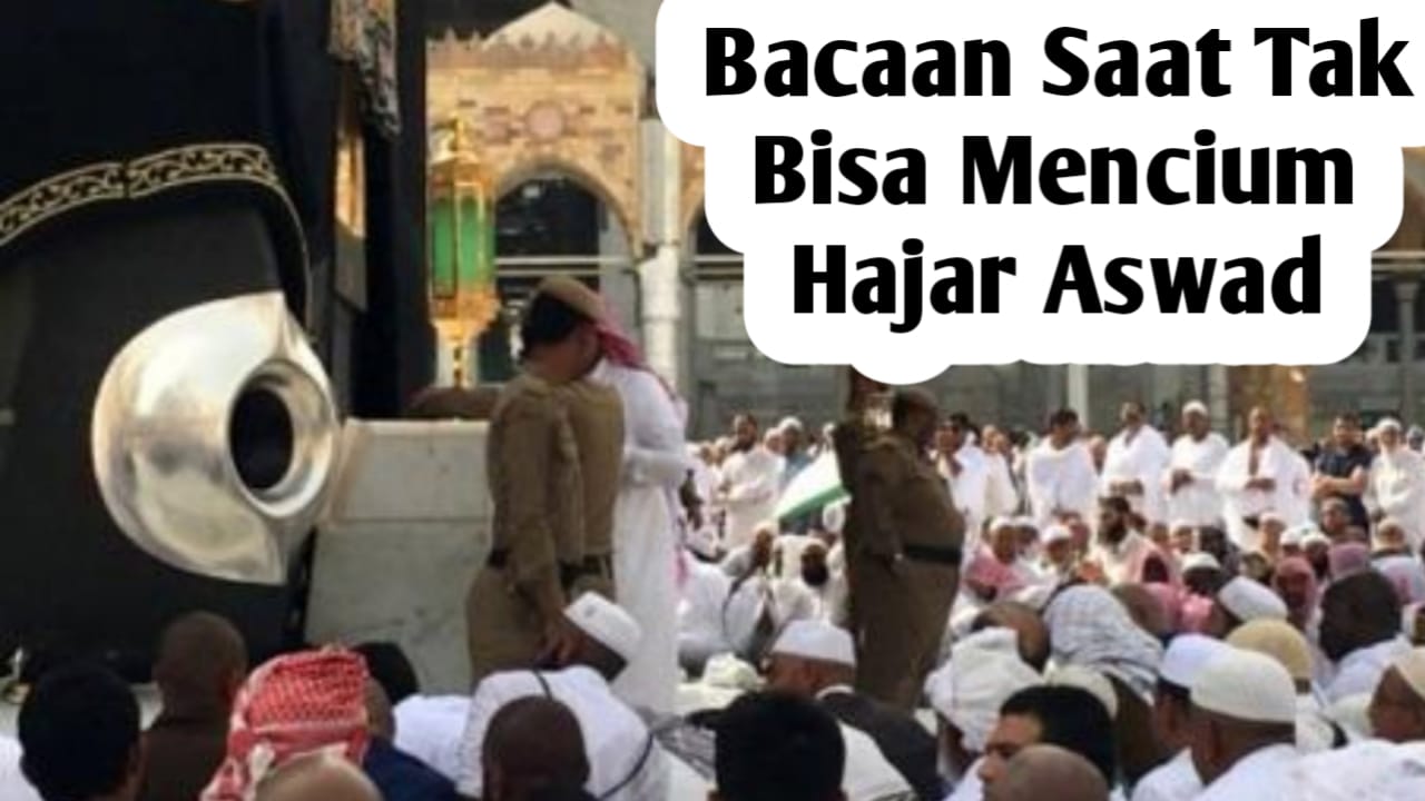 Tak Bisa Menyentuh Hajar Aswad, Saat Haji Atau Umrah, Amalkan Doa Pengganti Istilam Berikut