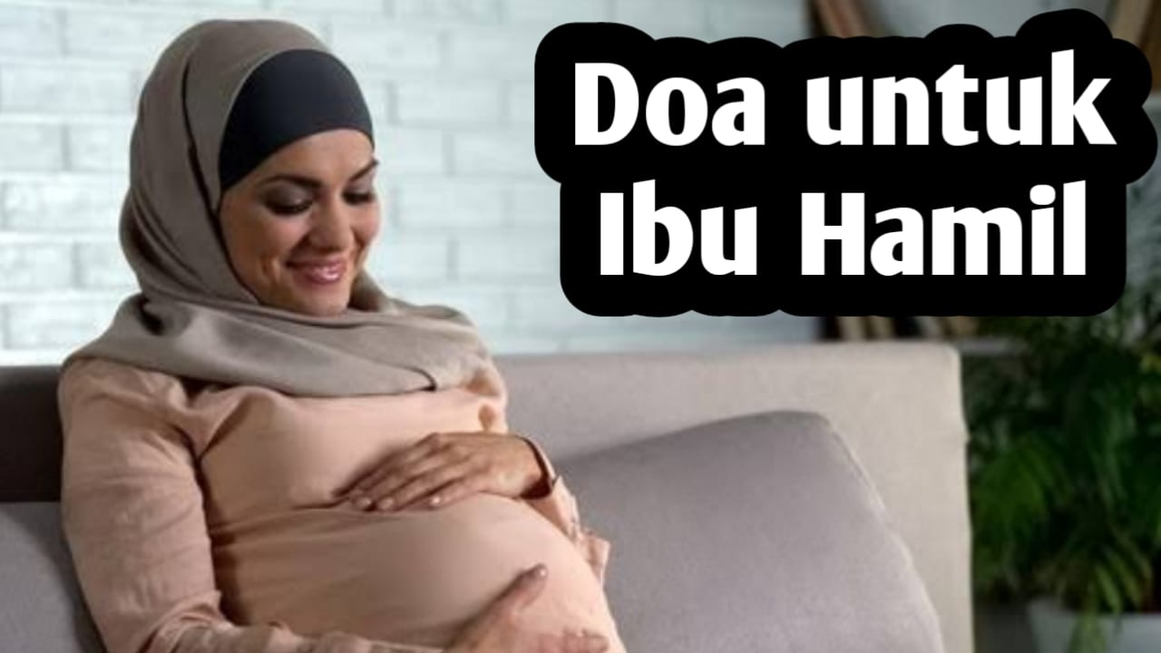 Amalan Doa Ibu Hamil, Agar Bayi dalam Kandungan Sehat dan Lancar Saat Melahirkan