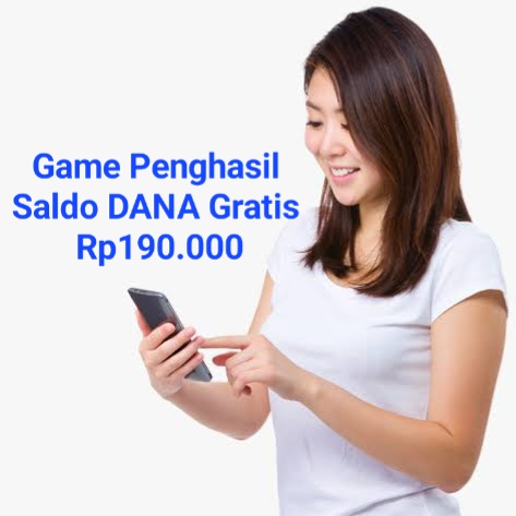 4 Game Penghasil Saldo DANA Gratis Rp190.000 Langsung Cair Tanpa Iklan