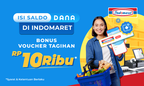 Top Up Saldo DANA di Indomaret, Bonus Voucher Tagihan Rp10.000