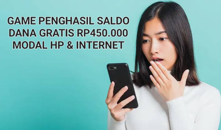 Sumber Cuan di Akhir Bulan, Game Penghasil Saldo DANA Gratis Rp450.000 Modal HP dan Internet