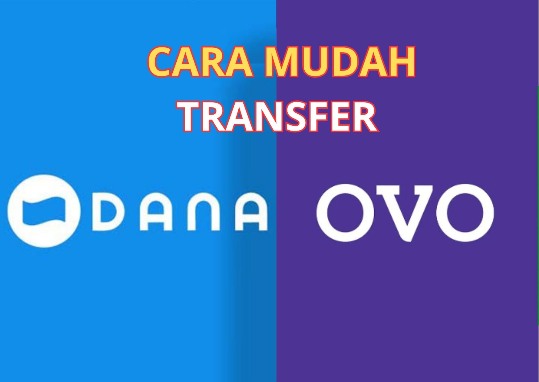 Dijamin Berhasil! Cara Mudah Transfer DANA ke OVO