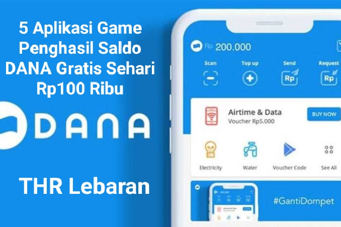 THR Lebaran, 5 Aplikasi Game Penghasil Saldo DANA Gratis Sehari Rp100 Ribu