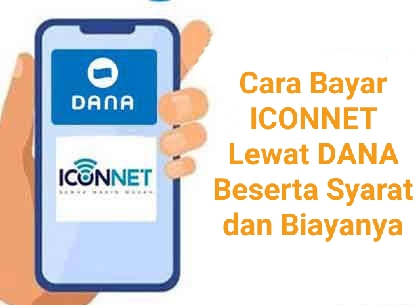 Begini Cara Bayar Iconnet Lewat DANA Beserta Syarat dan Biayanya