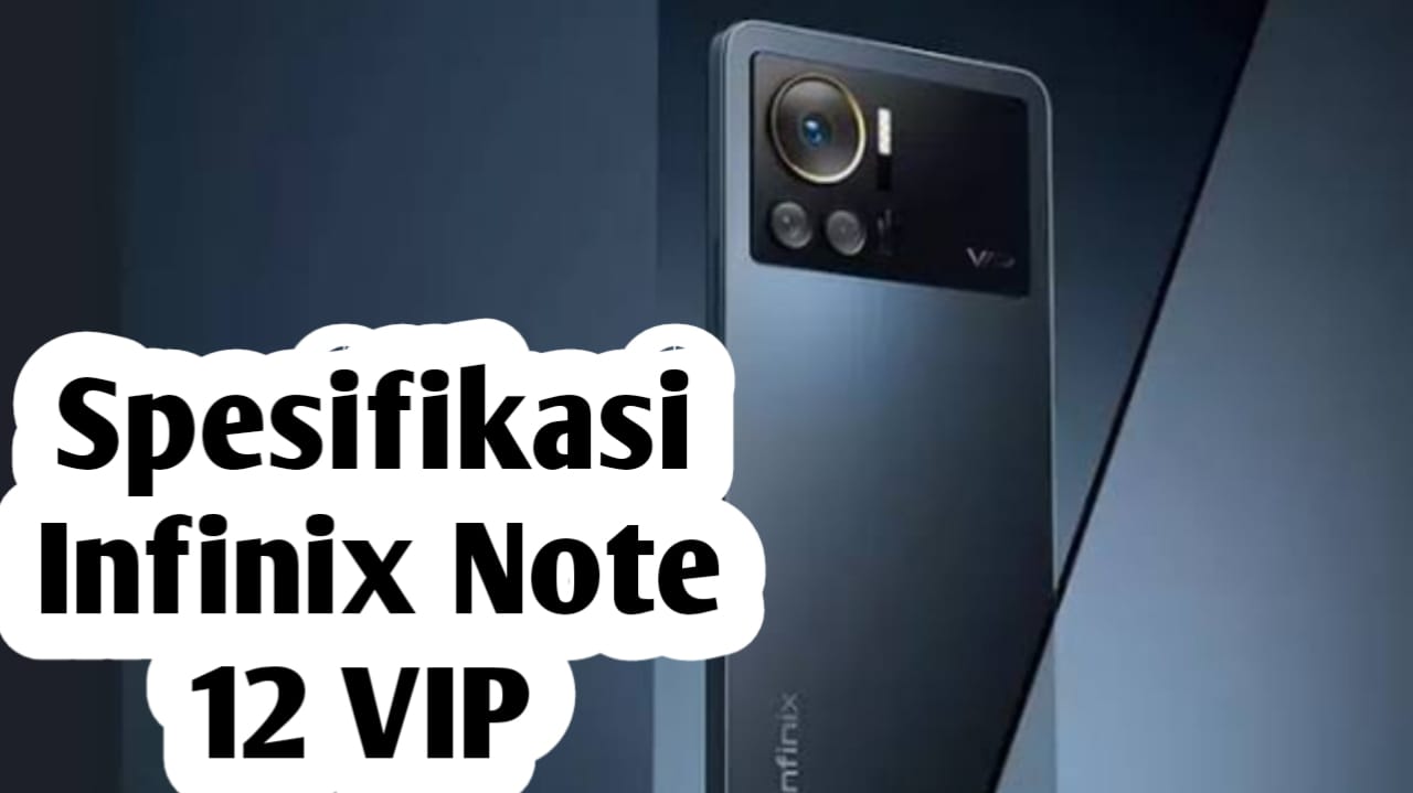 Dilengkapi Layar AMOLED 120 Hz dan Pemindai Sidik Jari Responsif,  Infinix Note 12 VIP Hanya Rp 2 Jutaan