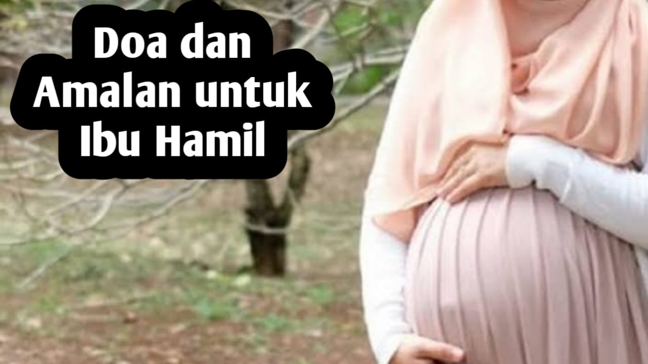 Agar Memiliki Anak yang Memiliki Perangai Baik, Ibu Hamil Bisa Amalkan Doa Ini