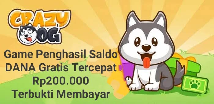 Cara Menghasilkan Saldo DANA Gratis Dari Aplikasi Game Viral Crazy Dog